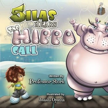 Professor Stork Book Silas Hears the Hippo Call